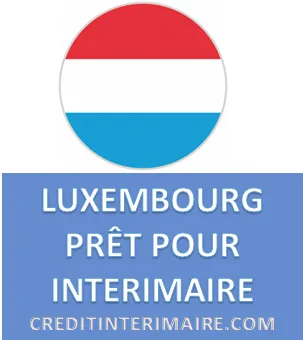LUXEMBOURG PRÊT POUR INTÉRIMAIRE