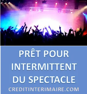 PRÊT POUR INTERMITTENT DU SPECTACLE