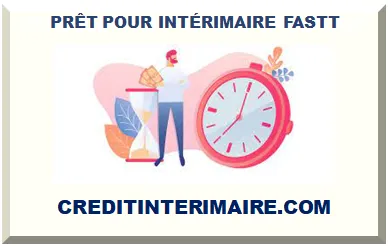 PRÊT POUR INTÉRIMAIRE FASTT